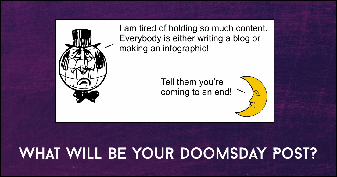 your content marketing doomsday post