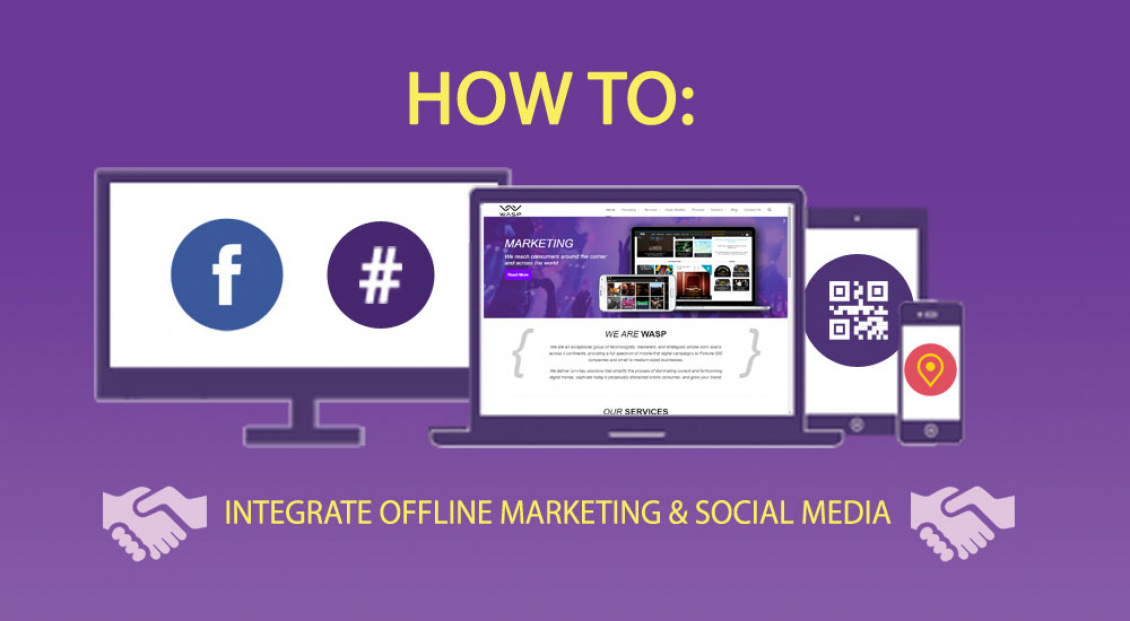 how to integrate offline and social media marketing by wasp